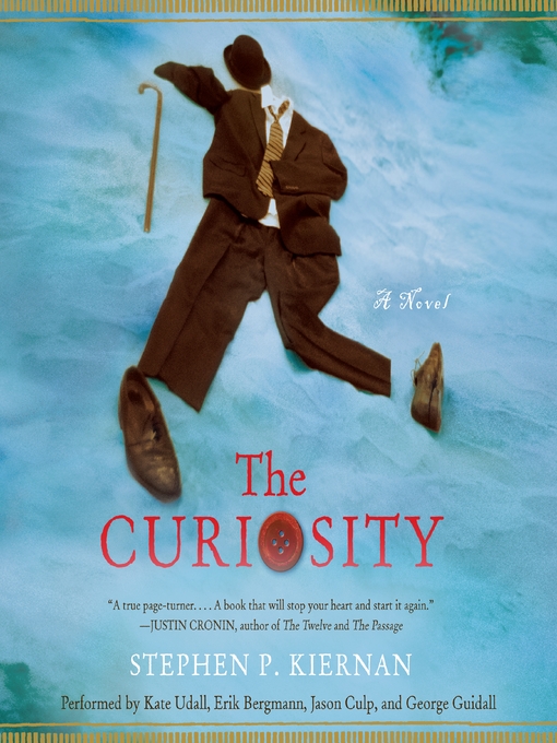 Title details for The Curiosity by Stephen P. Kiernan - Available